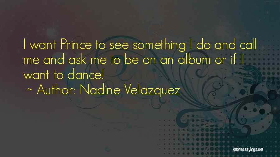 Velazquez Quotes By Nadine Velazquez