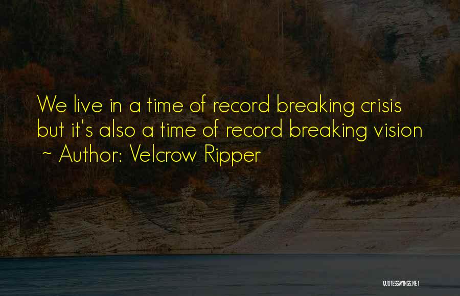 Velcrow Ripper Quotes 657520