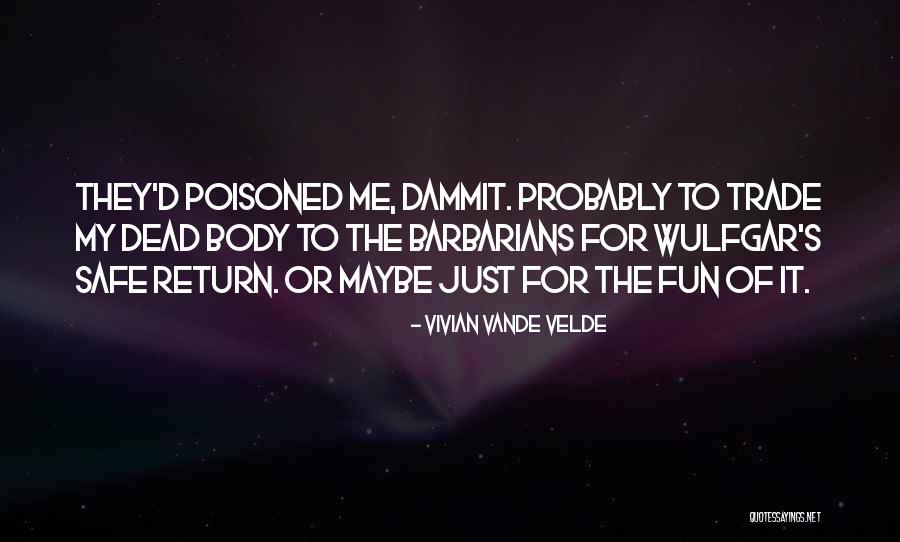 Velde Quotes By Vivian Vande Velde Velde Quotes By Vivian Vande Velde