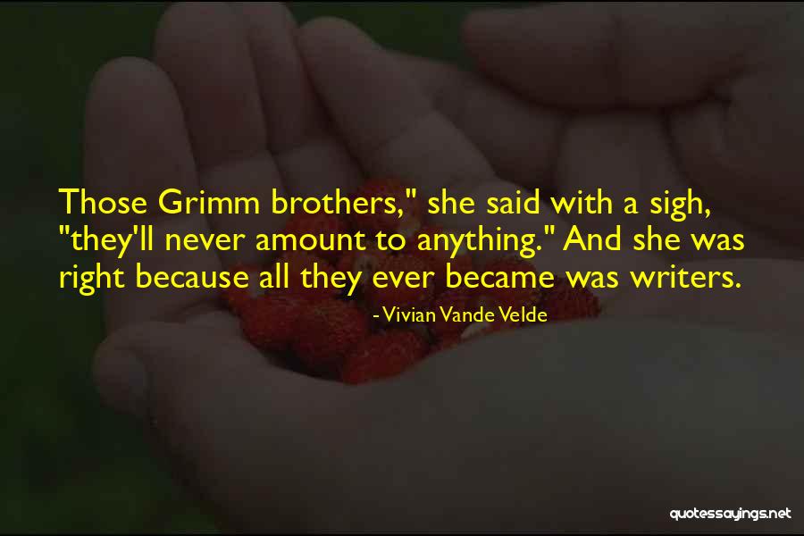 Velde Quotes By Vivian Vande Velde Velde Quotes By Vivian Vande Velde