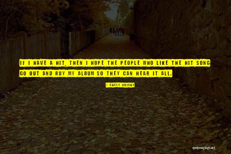Veldeman Klein Quotes By Chely Wright Veldeman Klein Quotes By Chely Wright
