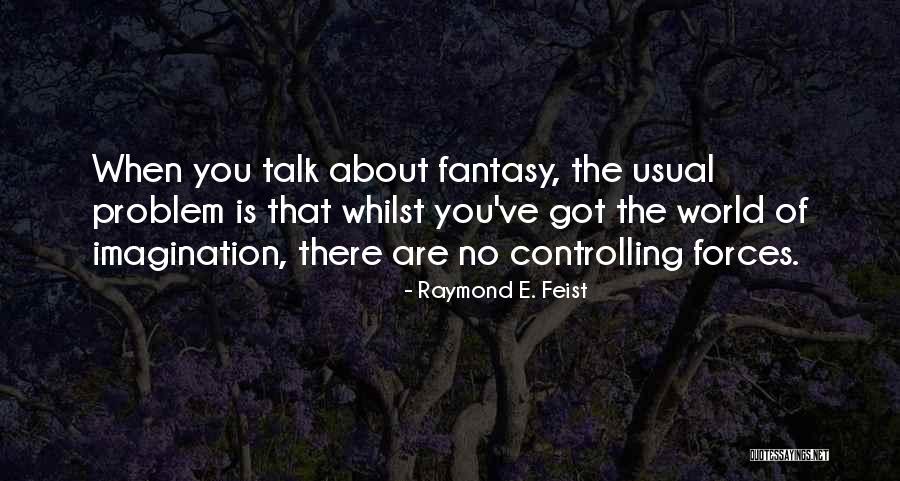 Velden Hotel Quotes By Raymond E. Feist Velden Hotel Quotes By Raymond E. Feist
