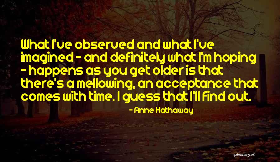 Velebitska Quotes By Anne Hathaway Velebitska Quotes By Anne Hathaway