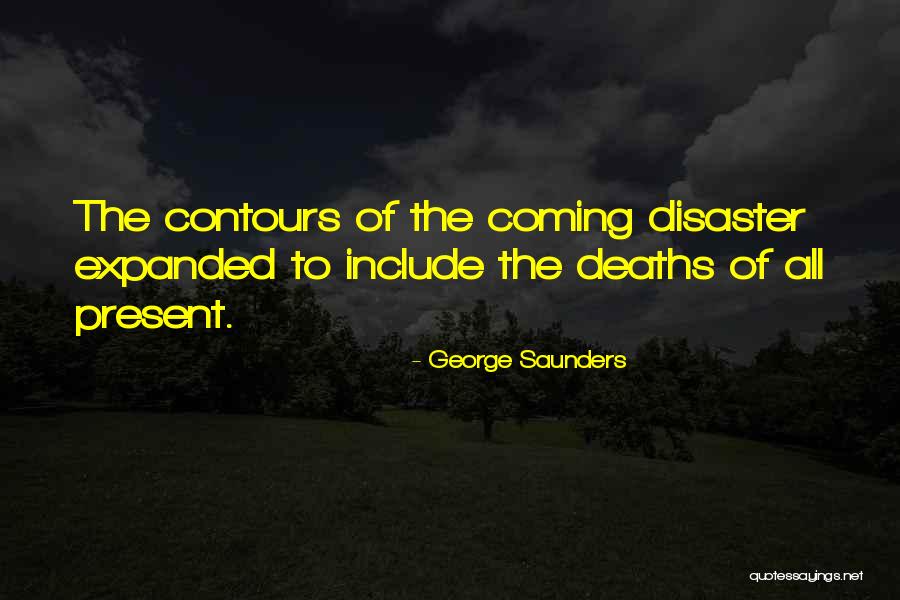 Veleros Quotes By George Saunders Veleros Quotes By George Saunders