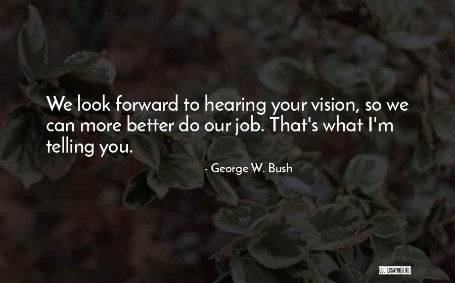Velhote E Quotes By George W. Bush Velhote E Quotes By George W. Bush