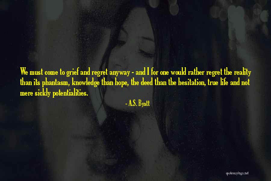 Velhote Hot Quotes By A.S. Byatt Velhote Hot Quotes By A.S. Byatt