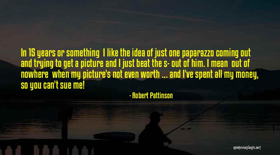 Velickovic Dusan Quotes By Robert Pattinson Velickovic Dusan Quotes By Robert Pattinson