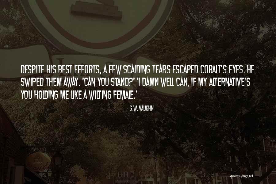 Velickovic Dusan Quotes By S.W. Vaughn Velickovic Dusan Quotes By S.W. Vaughn