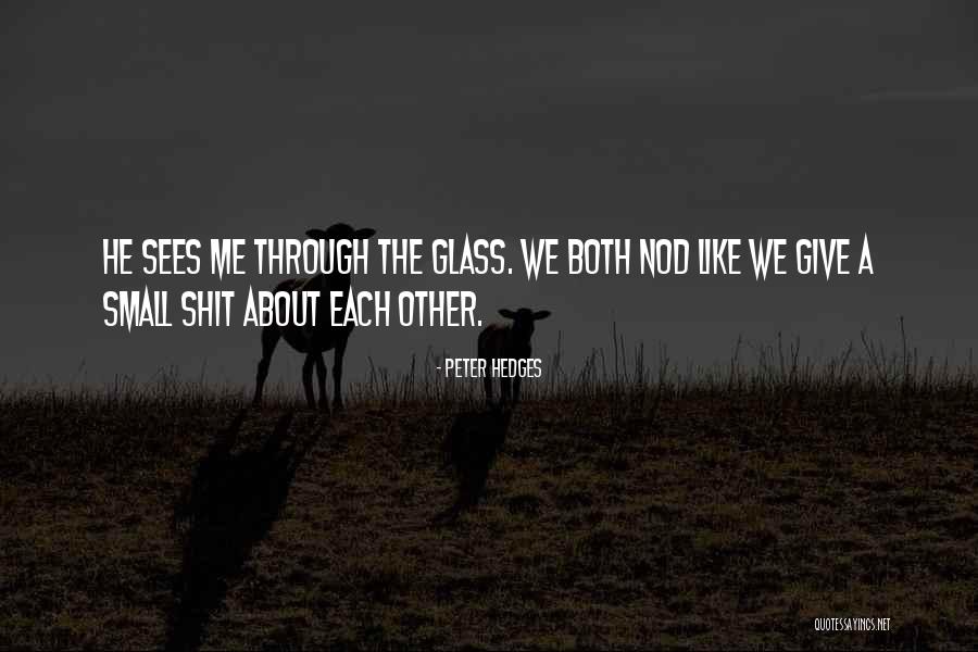 Veliki Quotes By Peter Hedges Veliki Quotes By Peter Hedges