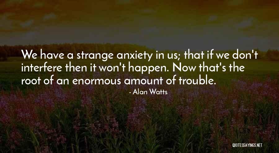Veliku Skolu Quotes By Alan Watts Veliku Skolu Quotes By Alan Watts