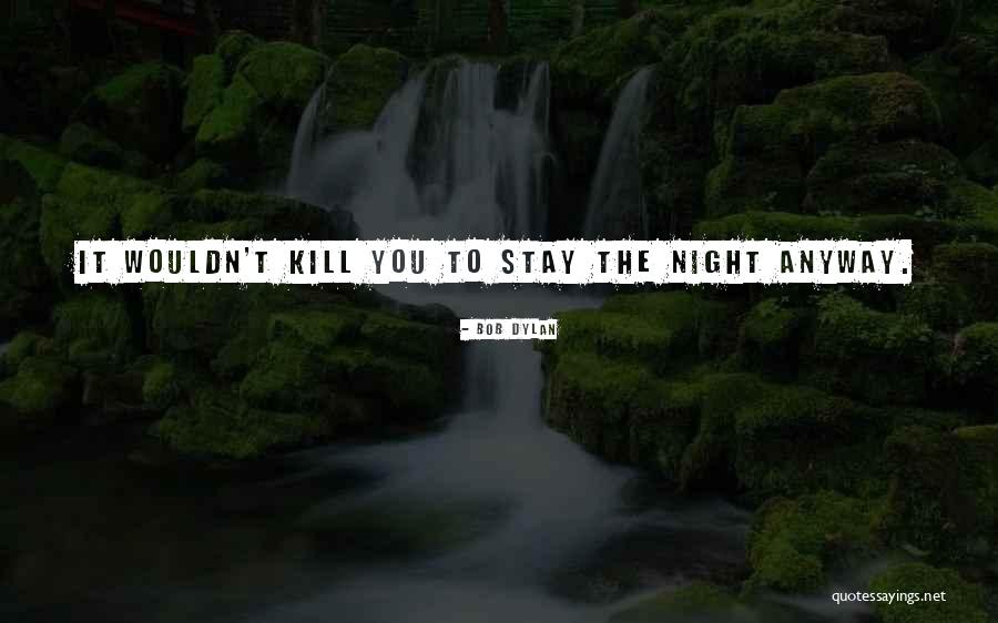 Velile Nhlapo Quotes By Bob Dylan Velile Nhlapo Quotes By Bob Dylan