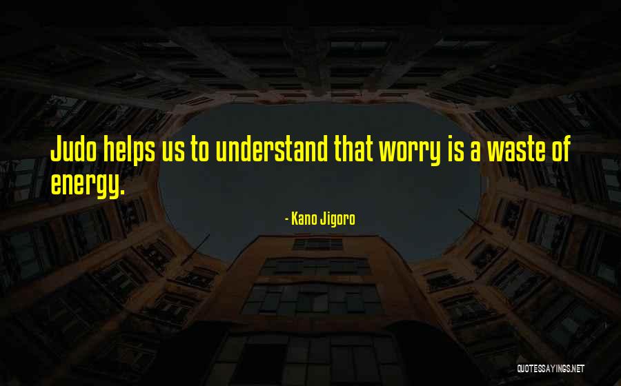 Velja Abramovic Quotes By Kano Jigoro Velja Abramovic Quotes By Kano Jigoro