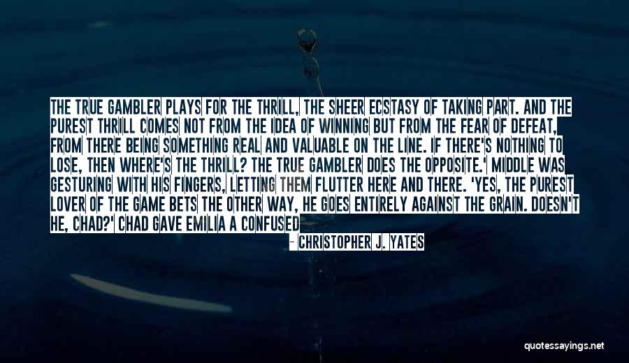 Veljen Kalu Quotes By Christopher J. Yates Veljen Kalu Quotes By Christopher J. Yates