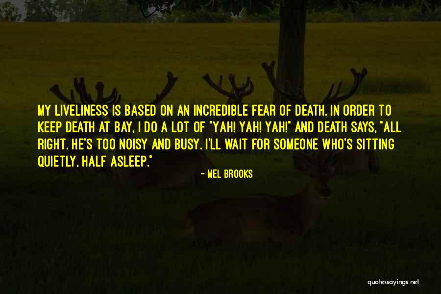Veljen Vaimo Quotes By Mel Brooks Veljen Vaimo Quotes By Mel Brooks