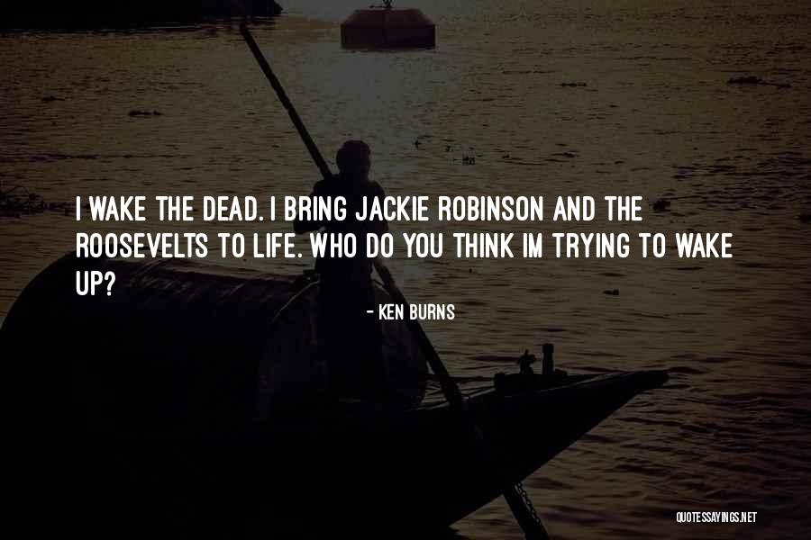 Veljica Quotes By Ken Burns Veljica Quotes By Ken Burns