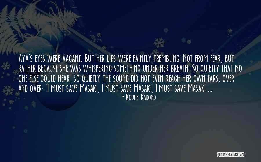 Veljovic Milorad Quotes By Kouhei Kadono Veljovic Milorad Quotes By Kouhei Kadono