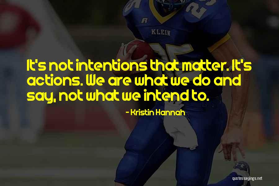 Velkomsttale Quotes By Kristin Hannah Velkomsttale Quotes By Kristin Hannah