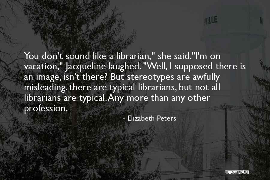 Velkov Vodstv Quotes By Elizabeth Peters Velkov Vodstv Quotes By Elizabeth Peters