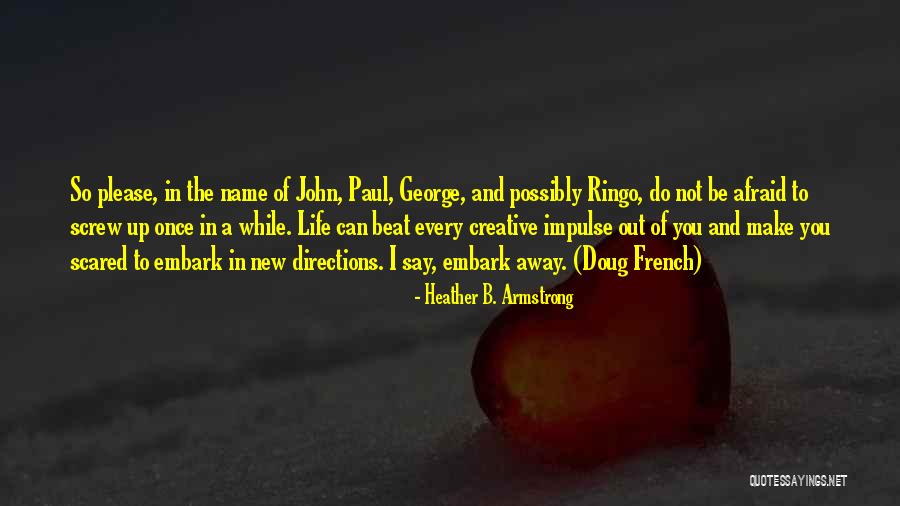Vellios Apostolos Quotes By Heather B. Armstrong Vellios Apostolos Quotes By Heather B. Armstrong