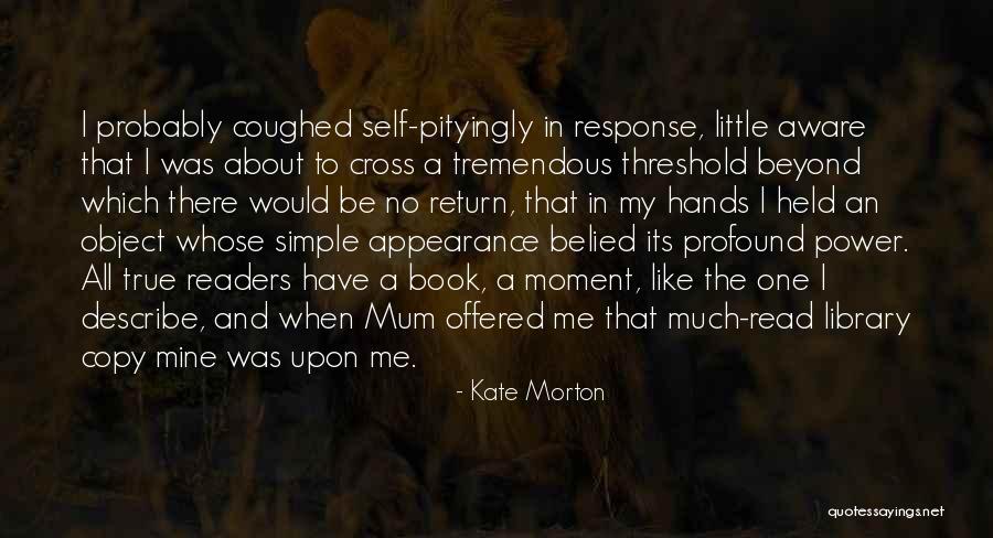 Vellisimo Quotes By Kate Morton Vellisimo Quotes By Kate Morton