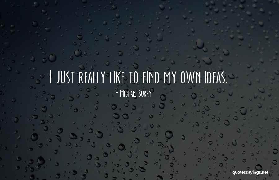Velliste Trivimi Quotes By Michael Burry Velliste Trivimi Quotes By Michael Burry