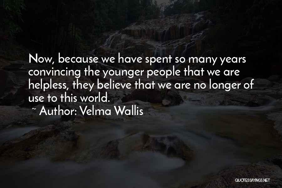 Velma Quotes By Velma Wallis