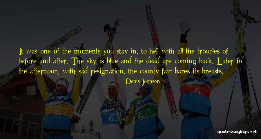 Velma Von Tussle Quotes By Denis Johnson Velma Von Tussle Quotes By Denis Johnson