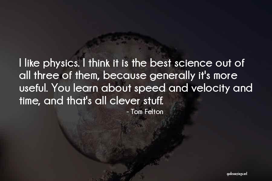 Velocity Is Quotes By Tom Felton Velocity Is Quotes By Tom Felton