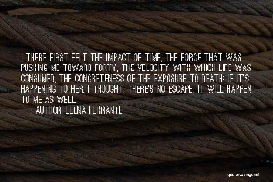 Velocity Quotes By Elena Ferrante