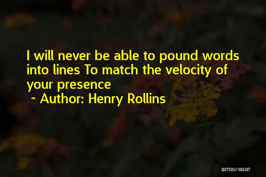 Velocity Quotes By Henry Rollins