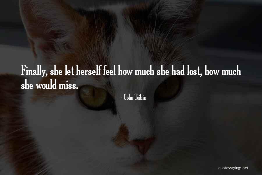 Velouria Seattle Quotes By Colm Toibin