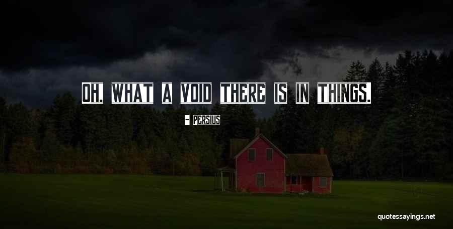 Veloz Homes Quotes By Persius Veloz Homes Quotes By Persius