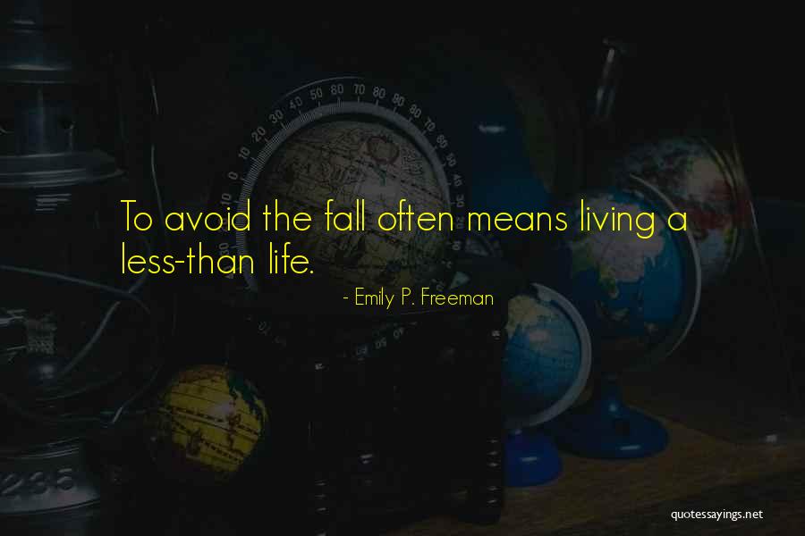 Velozmente Nivel Quotes By Emily P. Freeman Velozmente Nivel Quotes By Emily P. Freeman
