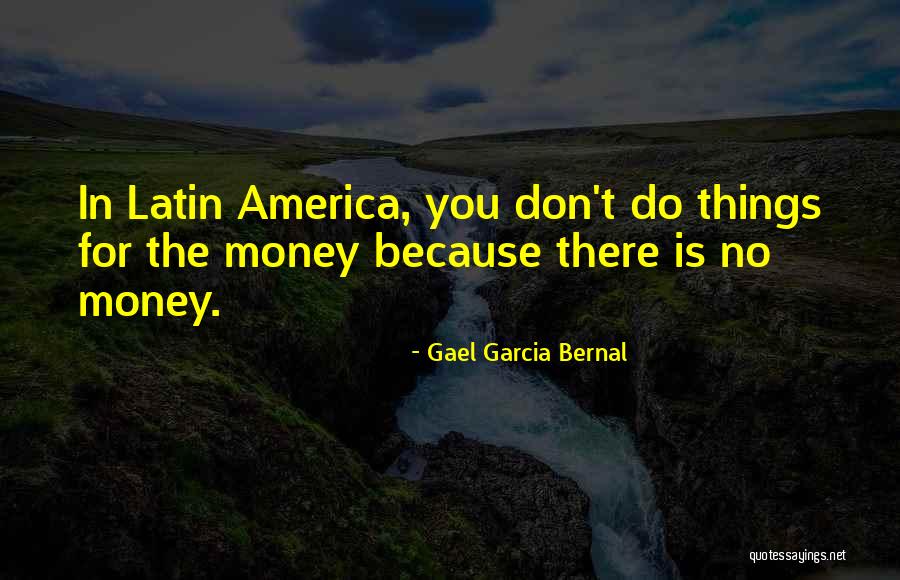 Velsen 531 Quotes By Gael Garcia Bernal Velsen 531 Quotes By Gael Garcia Bernal