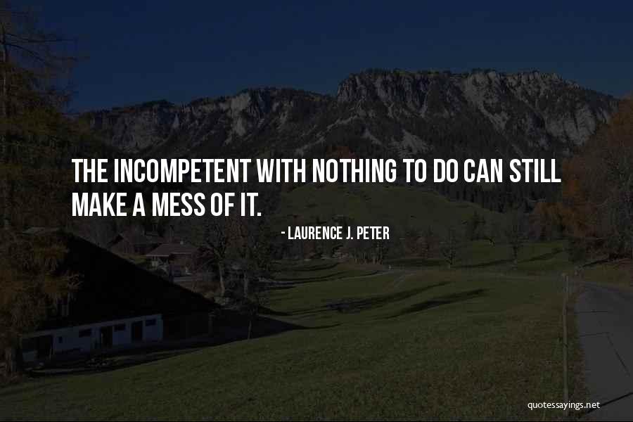 Velsen 531 Quotes By Laurence J. Peter Velsen 531 Quotes By Laurence J. Peter