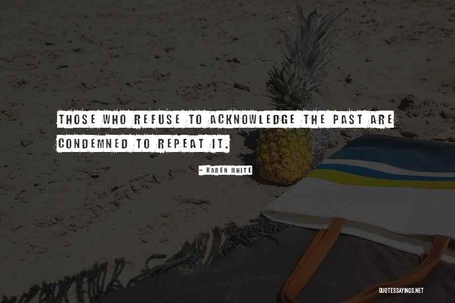 Velsen Noord Quotes By Karen White Velsen Noord Quotes By Karen White