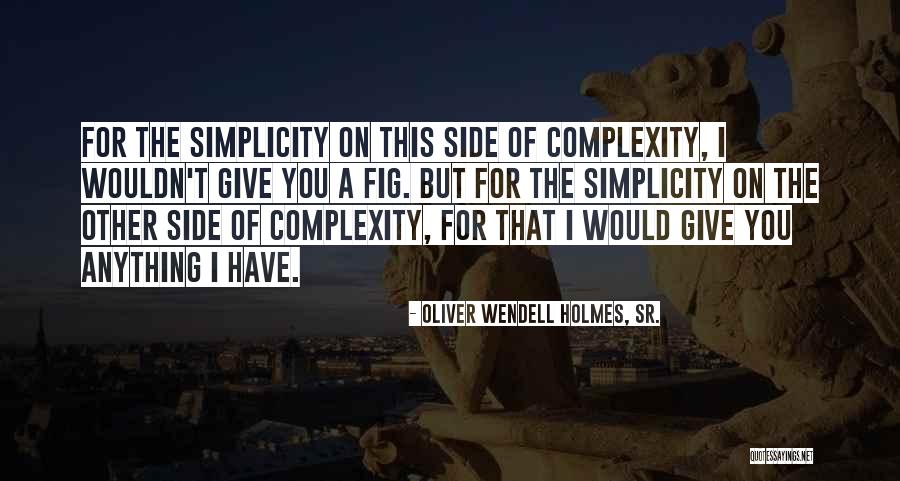 Velsignet Finkenbinder Quotes By Oliver Wendell Holmes, Sr. Velsignet Finkenbinder Quotes By Oliver Wendell Holmes, Sr.