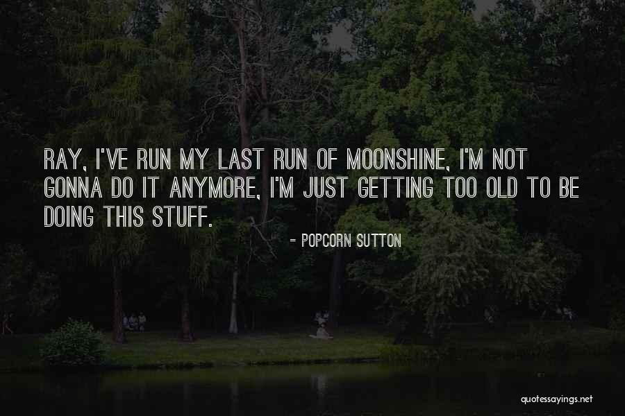 Velten Us Quotes By Popcorn Sutton Velten Us Quotes By Popcorn Sutton