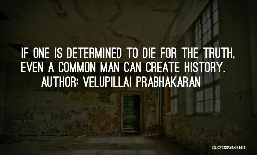 Velupillai Prabhakaran Quotes 1273690