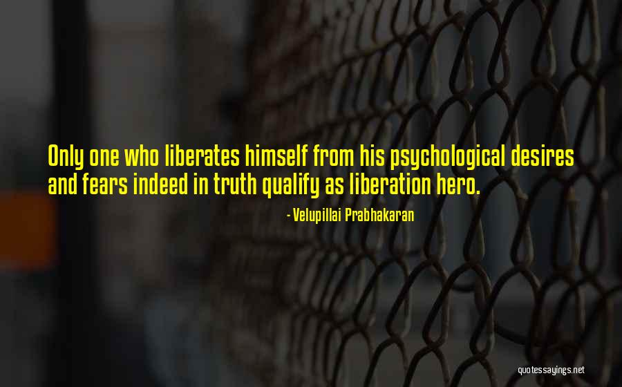 Velupillai Prabhakaran Quotes 2017397 Velupillai Prabhakaran Quotes 2017397