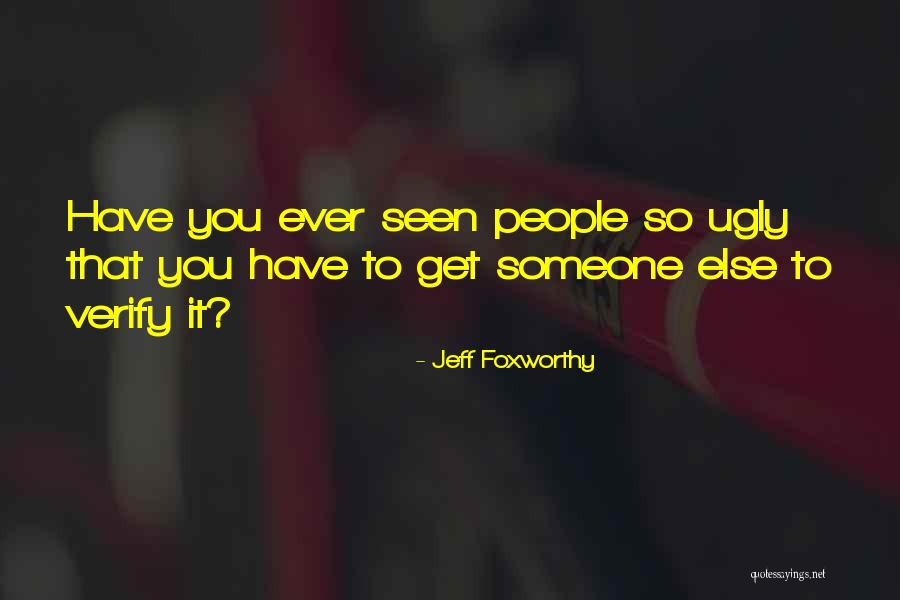 Veluti Quotes By Jeff Foxworthy Veluti Quotes By Jeff Foxworthy