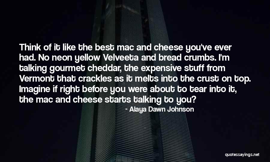 Velveeta Quotes By Alaya Dawn Johnson Velveeta Quotes By Alaya Dawn Johnson