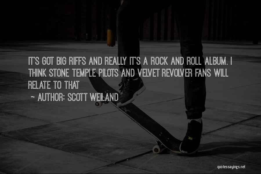 Velvet Revolver Quotes By Scott Weiland