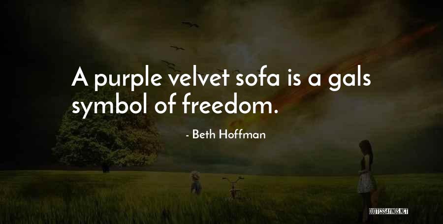 Velvet Sofa Quotes By Beth Hoffman Velvet Sofa Quotes By Beth Hoffman