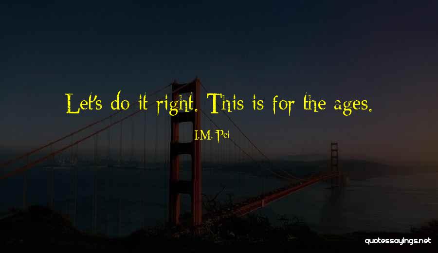 Velvet Velour Quotes By I.M. Pei Velvet Velour Quotes By I.M. Pei
