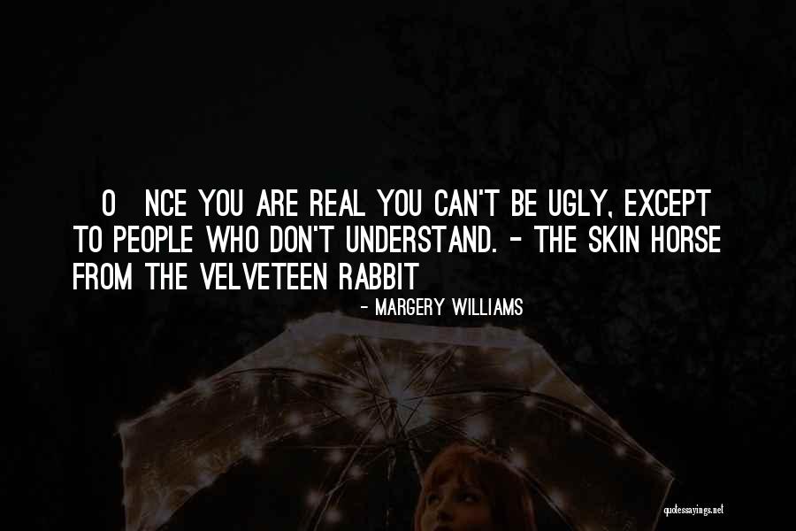 Velveteen Quotes By Margery Williams Velveteen Quotes By Margery Williams
