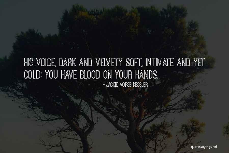 Velvety Quotes By Jackie Morse Kessler Velvety Quotes By Jackie Morse Kessler