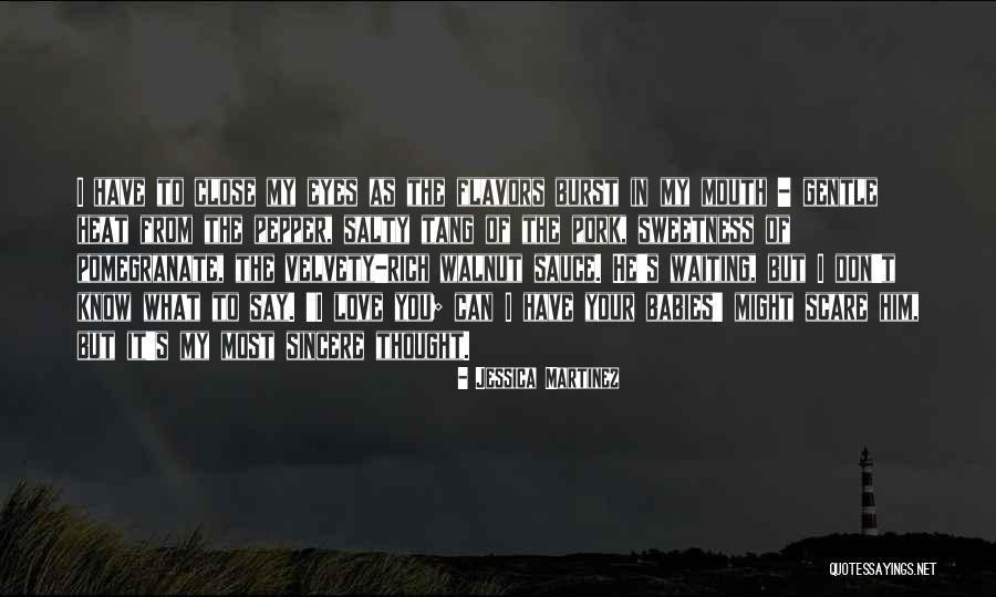 Velvety Quotes By Jessica Martinez Velvety Quotes By Jessica Martinez