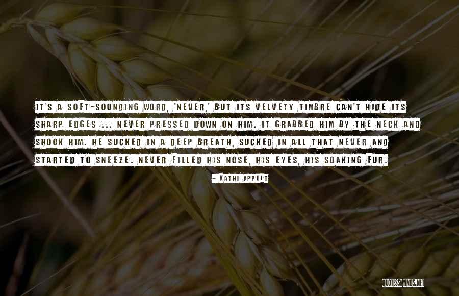 Velvety Quotes By Kathi Appelt Velvety Quotes By Kathi Appelt
