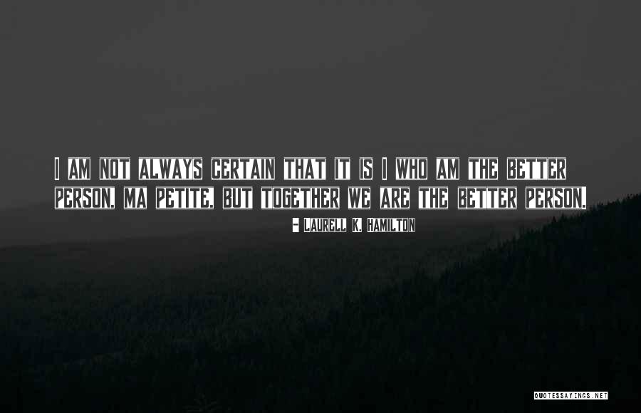 Vemuri Balakotaiah Quotes By Laurell K. Hamilton Vemuri Balakotaiah Quotes By Laurell K. Hamilton